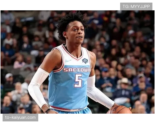 国王福克斯关键球处理进步明显 年轻核心逐渐成熟